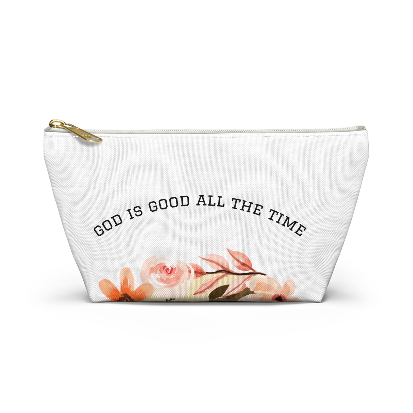 Floral Scripture Accessory Pouch — "God Is Good All The Time" T‑Bottom Makeup Bag